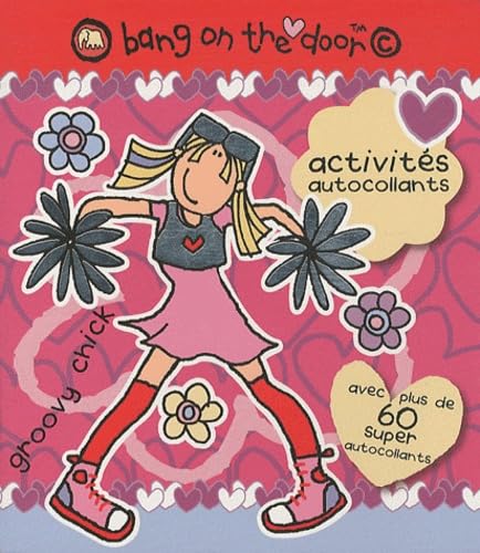 Bang on the door: Activités autocollants Grouvy Chick book