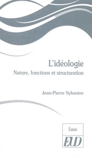 L'idéologie: NATURE, FONCTIONS ET STRUCTURATION book