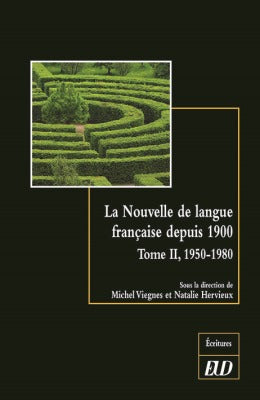 La nouvelle de langue française depuis 1900 : histoire et esthétique d'un genre littéraire. Vol. 2. 1950-1980 book