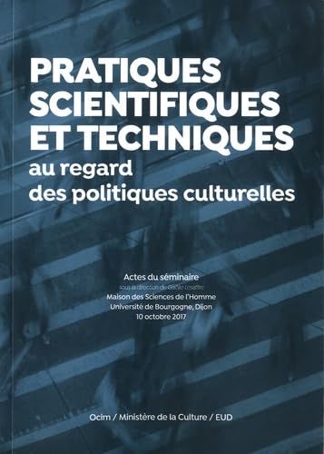 Pratiques scientifiques et techniques au regard des politiques culturelles book