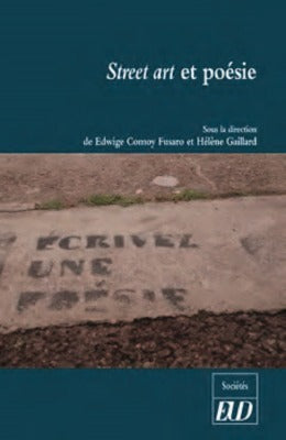 Street art, récit et poésie : réflexions sur les pratiques artistiques urbaines à l'occasion de la rétrospective Ernest Pignon-Ernest à Nice en 2017 book
