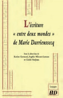L'écriture entre deux mondes de Marie Darrieussecq book