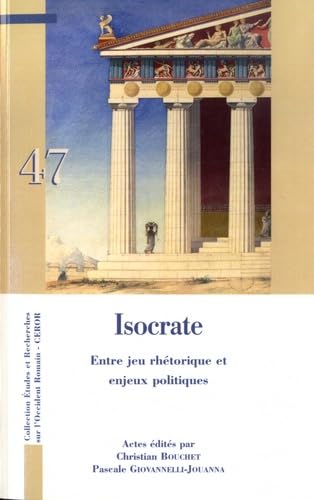 Isocrate: Entre jeu rhétorique et enjeux politiques Books