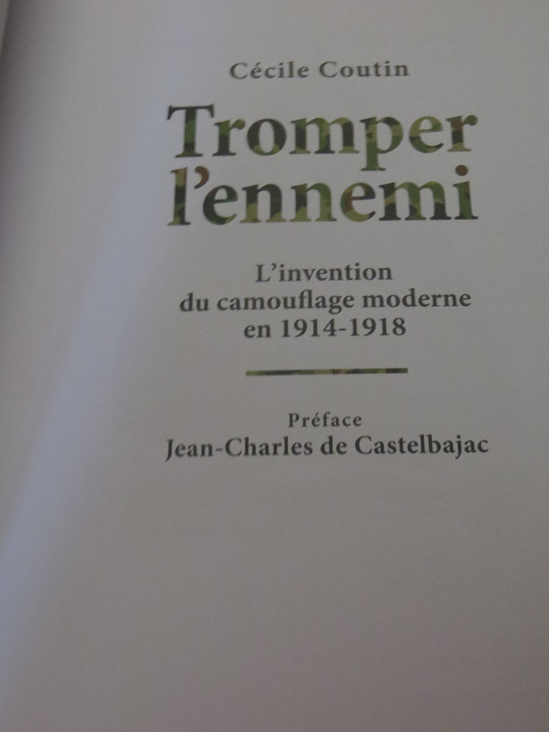 Tromper l'ennemi: L'invention du camouflage moderne en 1914-1918 Books