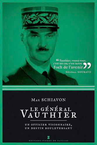 Le général Vauthier : un officier visionnaire, un destin bouleversant Politics & History