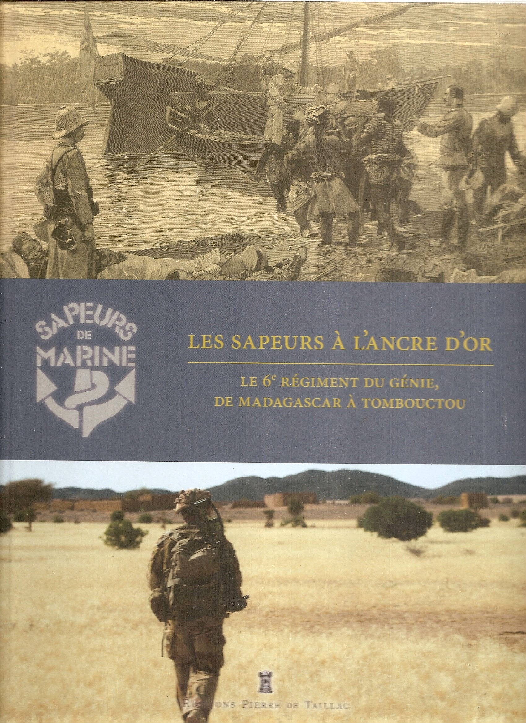 SAPEURS A L'ANCRE D'OR - Le 6ème Régiment du Génie book