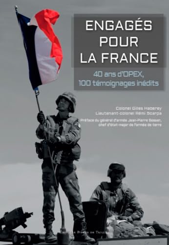 Engagés Pour La France - 40 Ans D'Opex, 100 Témoig book