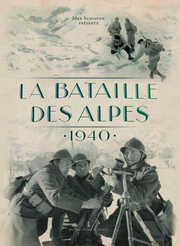 La bataille des Alpes : 1940 : armée des Alpes book