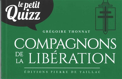 Product Image: Le petit quizz des compagnons de la Libération