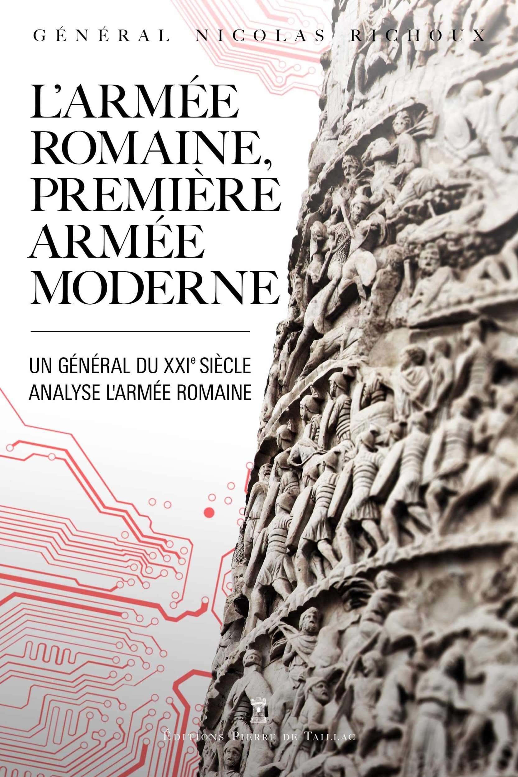 L'armée romaine, première armée moderne: Un Général du XXIe siècle analyse l'armée romaine Politics & History