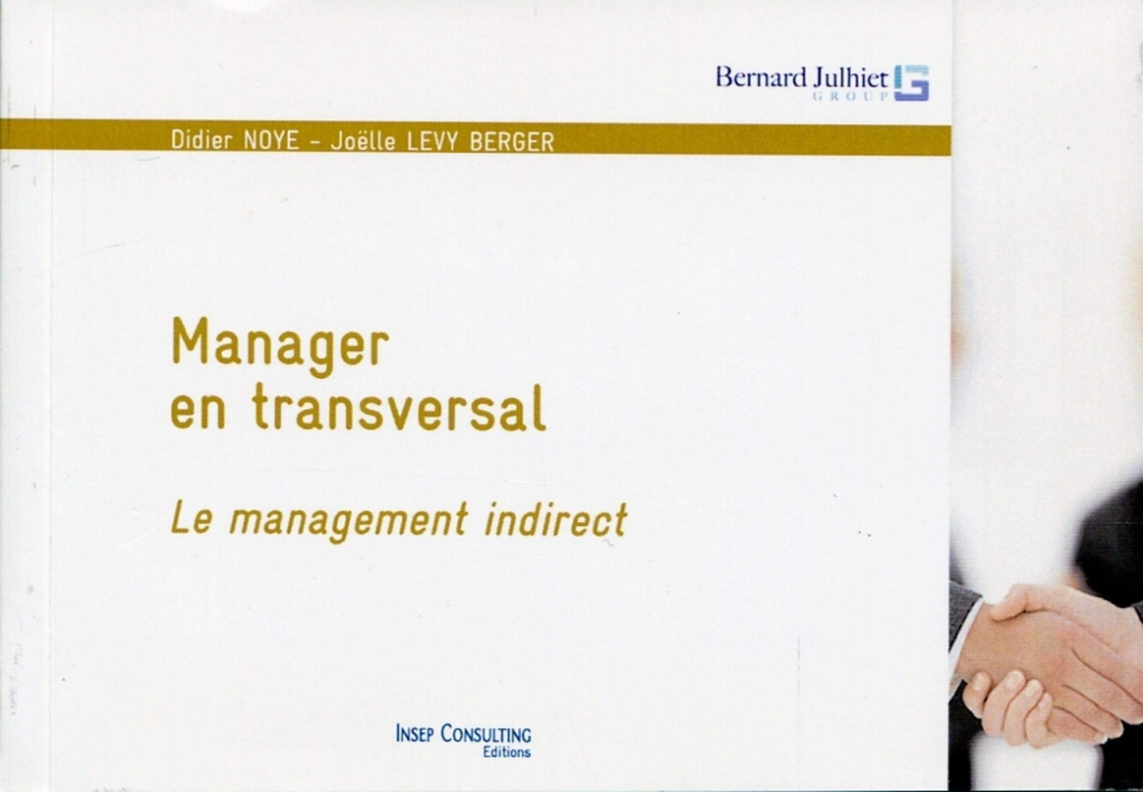 MANAGER EN TRANSVERSAL. LE MANAGEMENT INDIRECT: LE MANAGEMENT INDIRECT. book