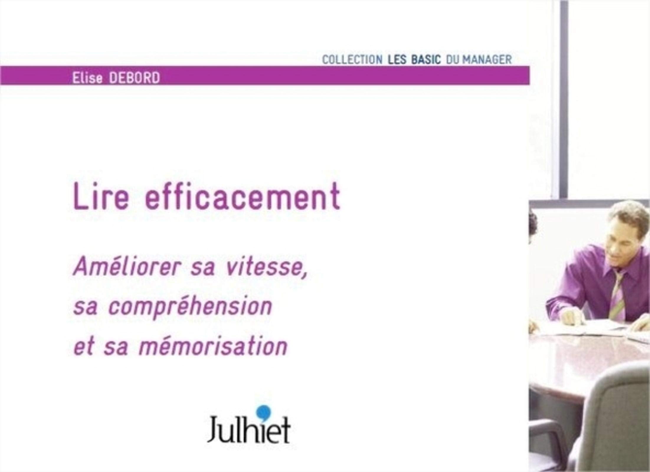 Lire efficacement: Améliorer sa vitesse, sa compréhension et sa mémorisation. Leisure, Home & Garden