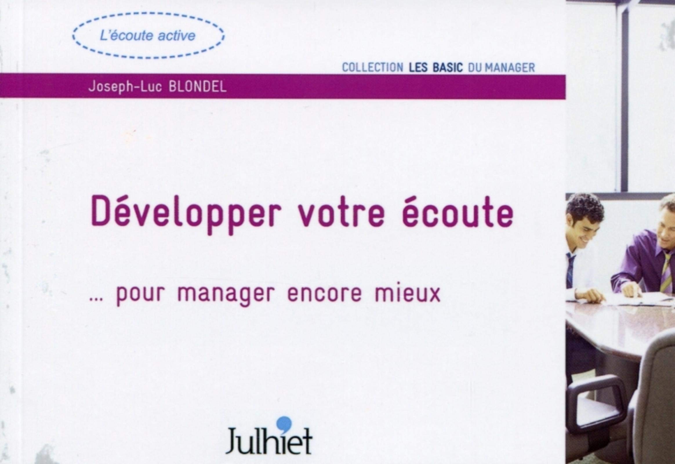 Développer votre écoute: ...pour manager encore mieux. Books