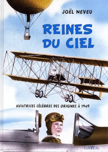 Reines du ciel: Aviatrices célèbres des origines à 1945 Books