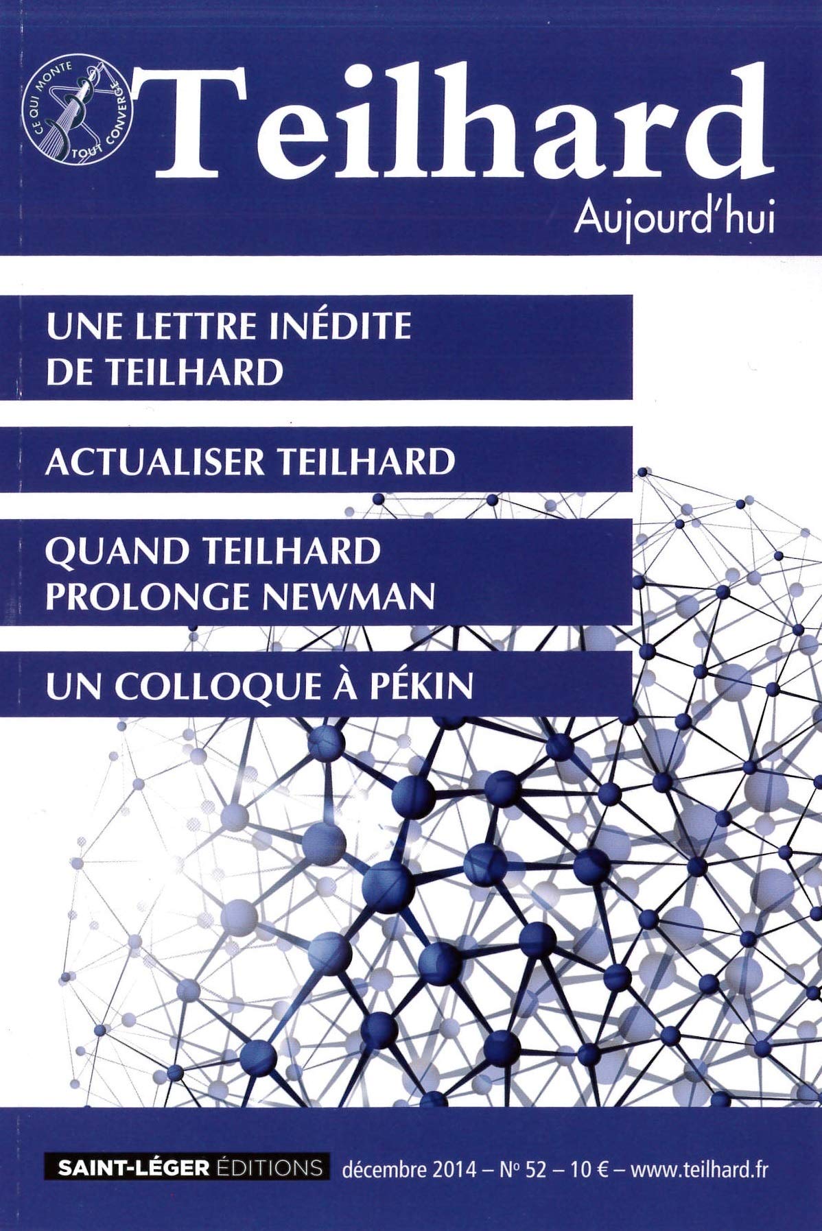 N 52 - TEILHARD AUJOURD'HUI - DECEMBRE 2014 - UNE LETTRE INEDITE DE TEILHARD book