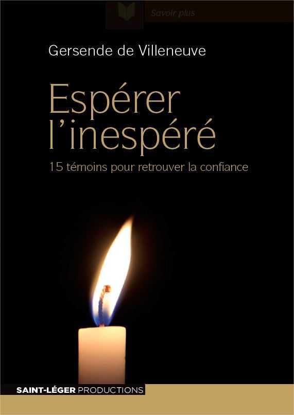 Esperer l´inespere (version papier): 15 témoins pour retrouver la confiance Religion & Esotericism
