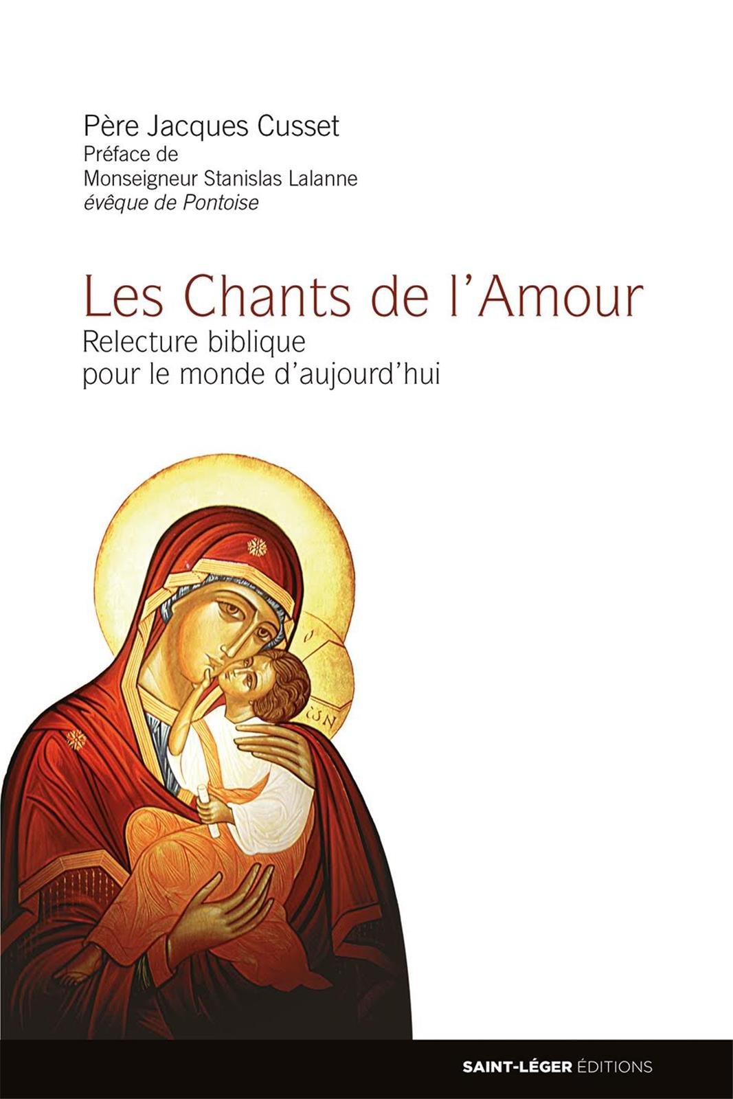 Les chants de l'Amour: Relecture biblique pour le monde d'aujourd'hui Religion & Esotericism