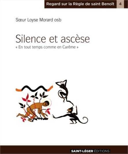 Silence et Ascese - "En tout temps comme en Carême" book