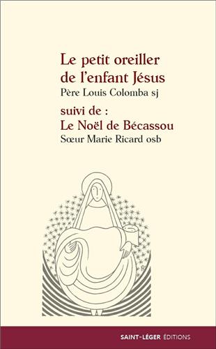 Le petit oreiller de l'enfant Jésus. Le Noël de Bécassou book