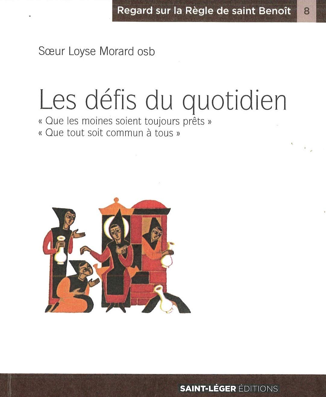 Les défis du quotidien: que les moines soient toujours prêts Religion & Esotericism