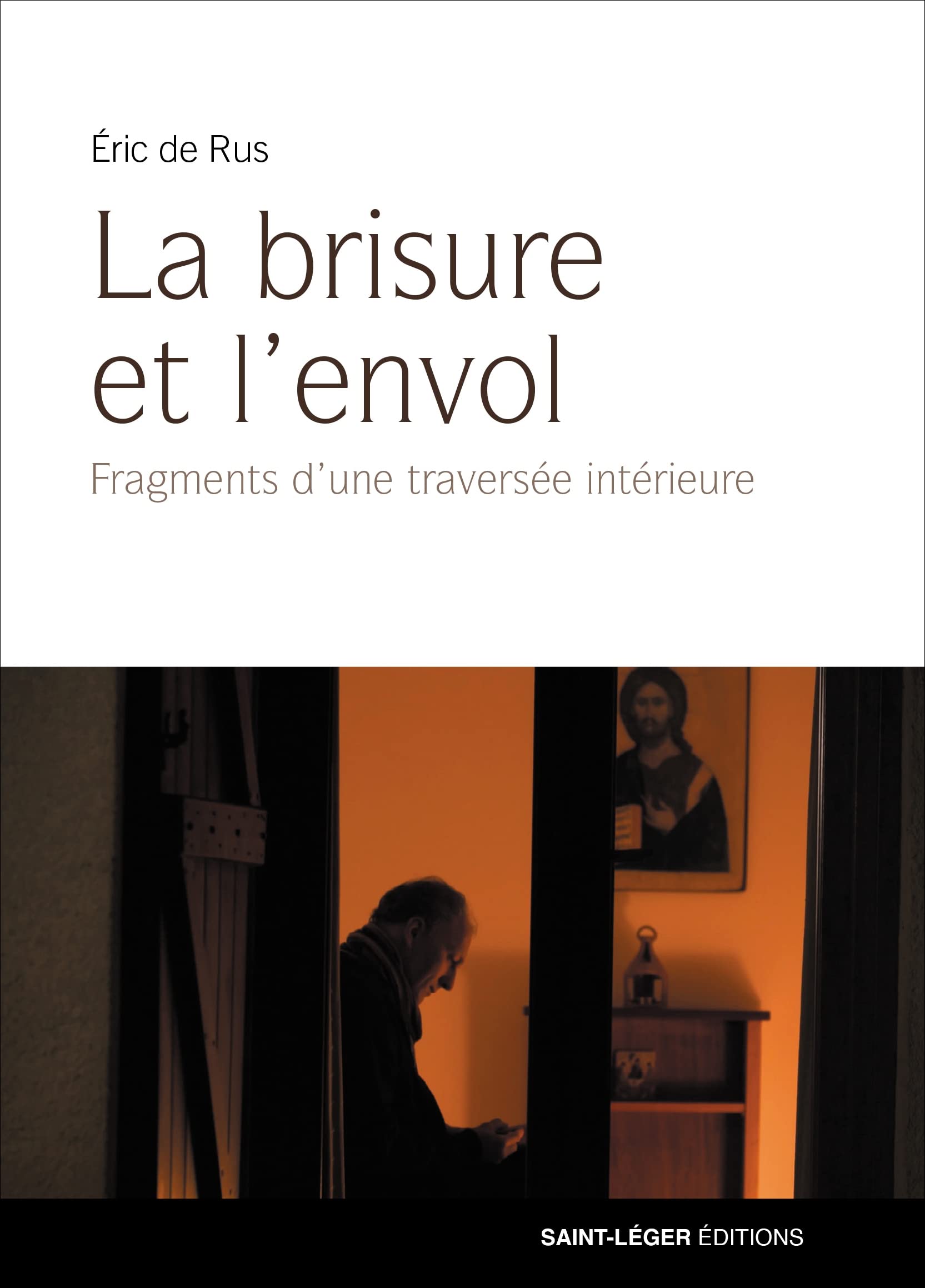 La brisure et l´envol - fragments d´une traversee interieure book