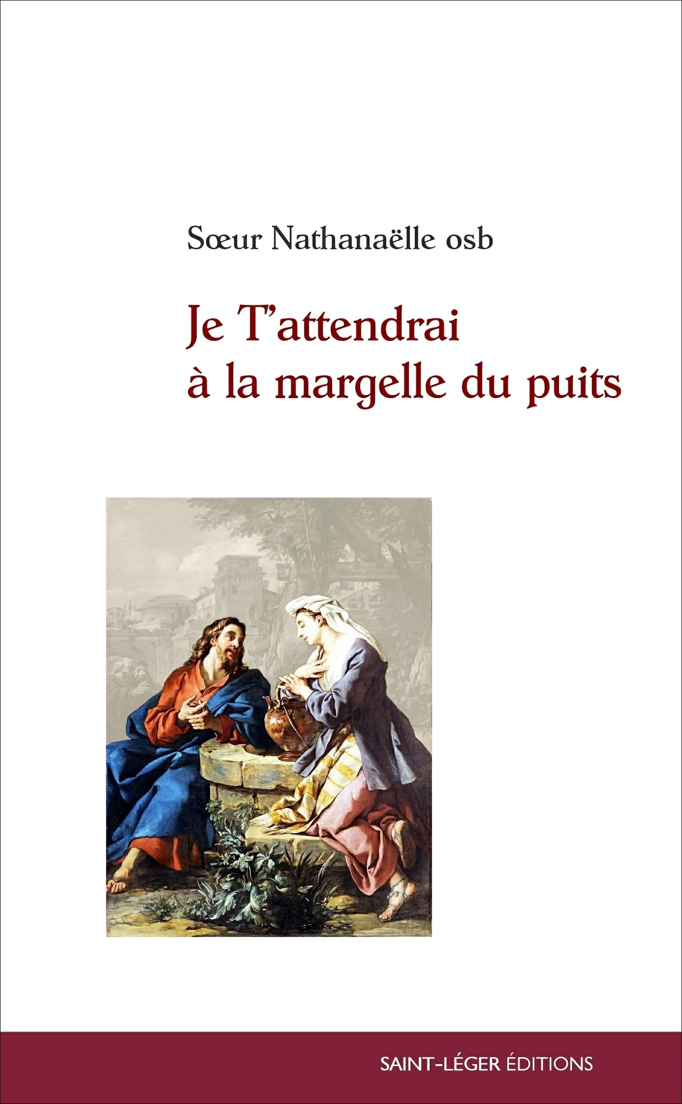 Je t'attendrai à la margelle du puits… book