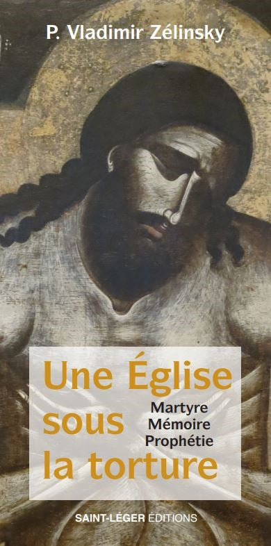Une Eglise sous la torture : martyre, mémoire, prophétie Religion & Esotericism