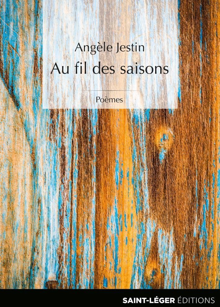 Au fil des saisons: Poèmes Poetry
