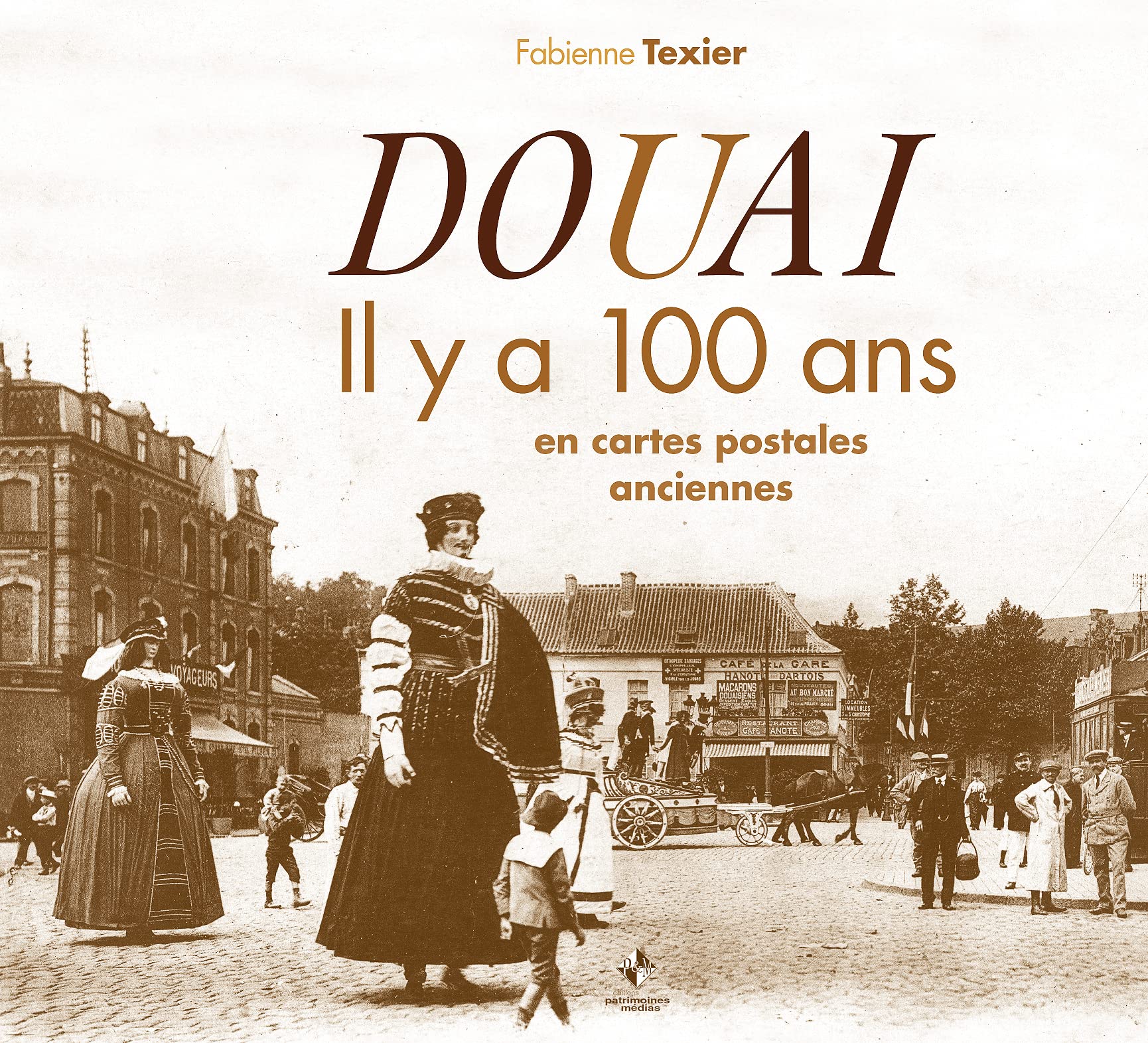 Douai : Il y a 100 ans en cartes postales anciennes book