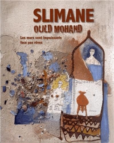 Slimane Ould Mohand - les murs sont impuissants face aux rêves Film, Art & Culture