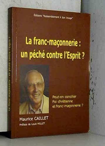 La franc-maçonnerie un péché contre l'esprit - L598 book