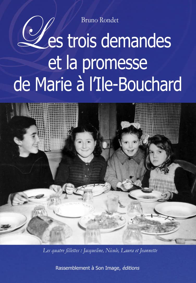 Les trois demandes et la promesse de Marie à l'Île Bouchard - L78 Religion & Esotericism
