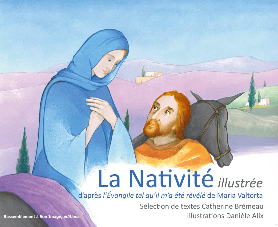 La Nativité illustrée: D'après l'Evangile tel qu'il m'a été révélé de Maria Valtorta book
