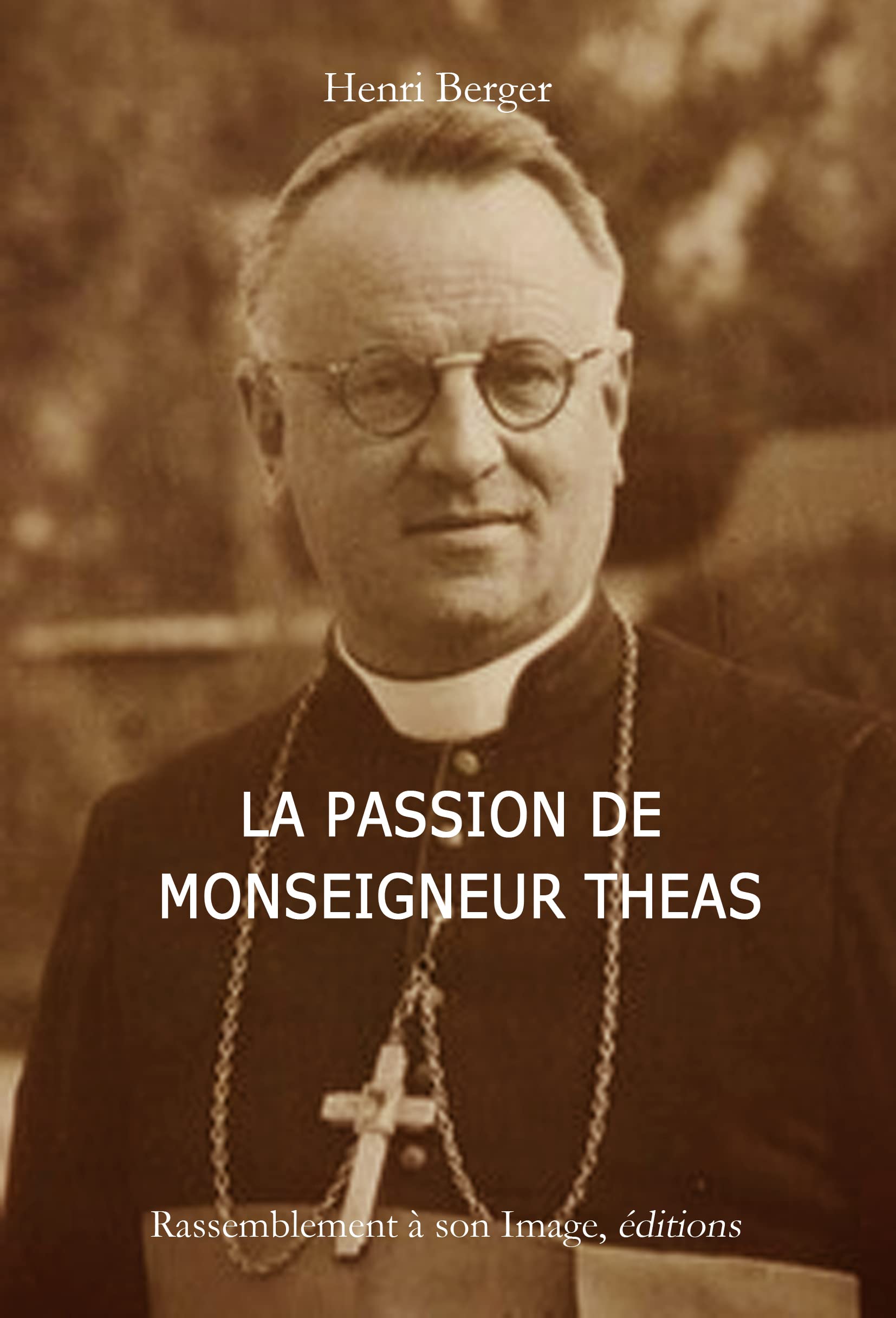 La passion de Monseigneur Théas - L110 Politics & Society