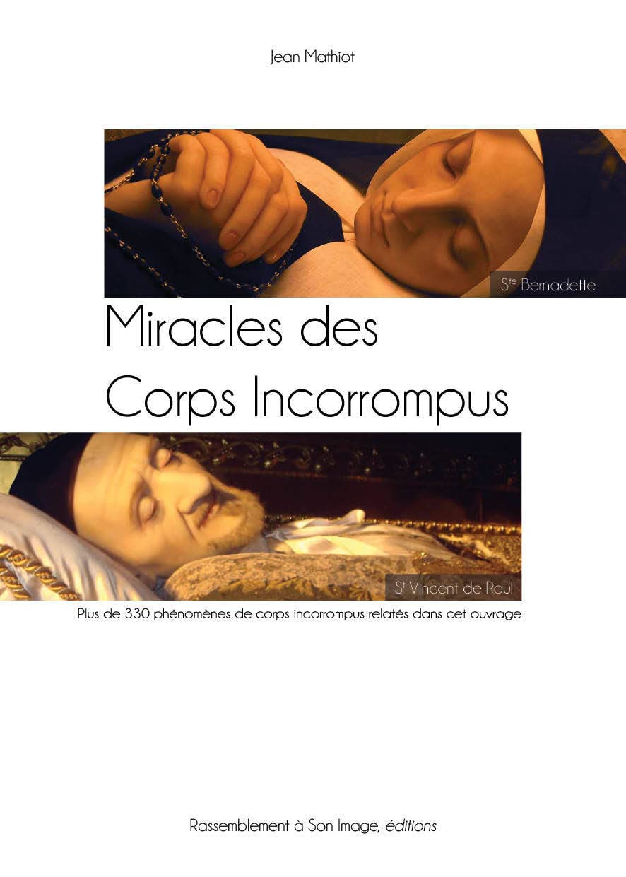 Miracles des corps incorrompus - L162: Des saints souvent sitgmatisés aux corps incorrompus Religion & Esotericism