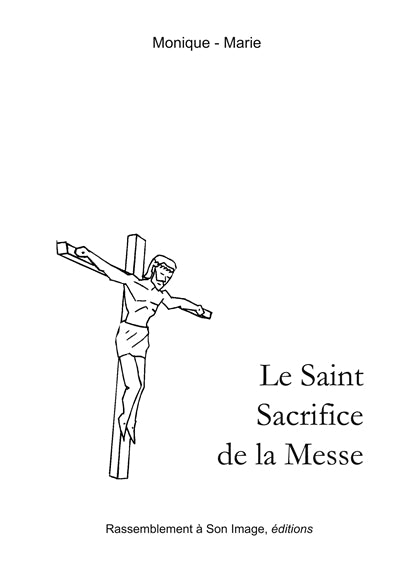 Product Image: Le saint sacrifice de la messe