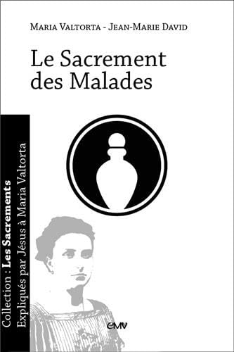 Le sacrement des malades - L197 (Les Sacrements) Religion & Esotericism
