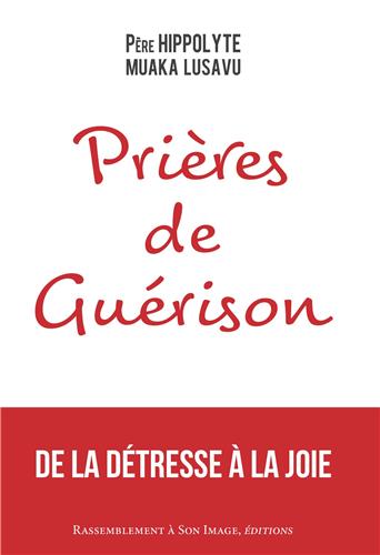 Prières de guérison : de la détresse à la joie Religion & Esotericism