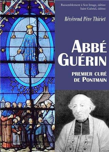 Michel Guérin, 1801-1872 : premier curé de Pontmain : un serviteur de Marie book
