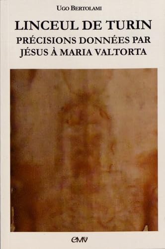 Linceul de Turin - L471: Précisions données par Jésus à Maria Valtorta Religion & Esotericism