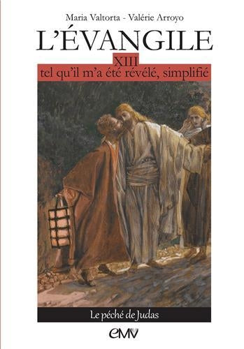 L'Evangile tel qu'il m'a été révélé, simplifié. Vol. 13. Le péché de Judas Non-fiction