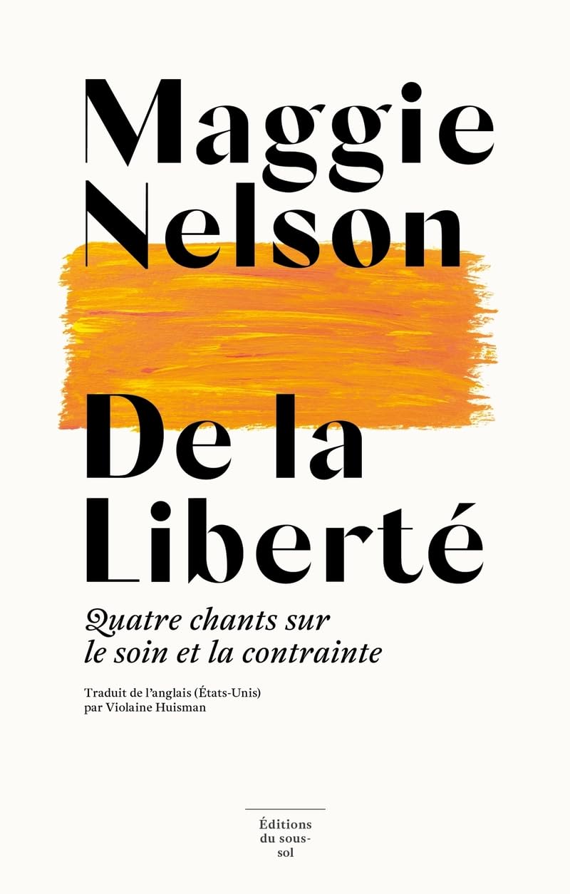 De la liberté - Quatre chants sur le soin et la contrainte Contemporary literature