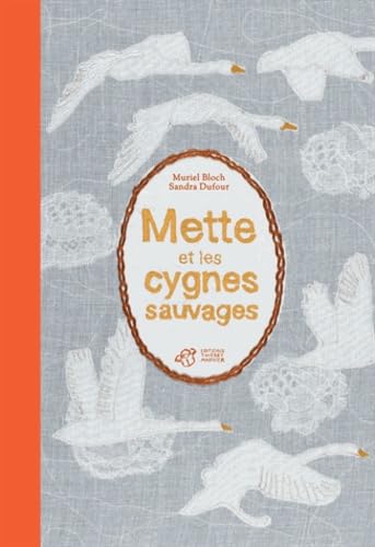 Mette et les cygnes sauvages book