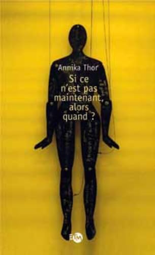 Si ce n'est pas maintenant, alors quand ? book