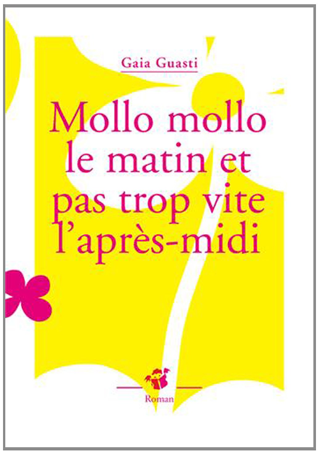 mollo mollo le matin et pas trop vite l'apres-midi Books
