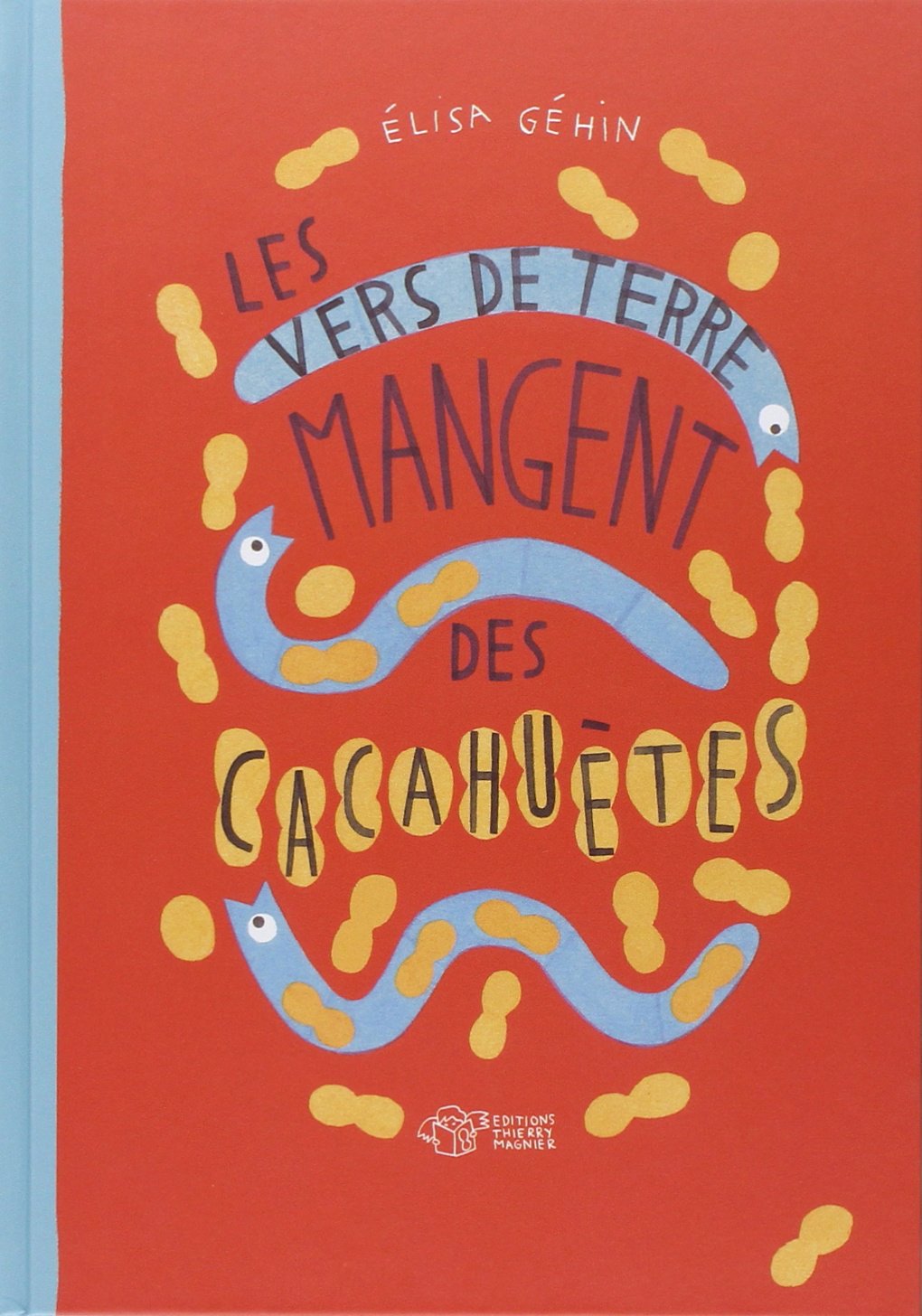 Les vers de terre mangent des cacahuètes Children's books