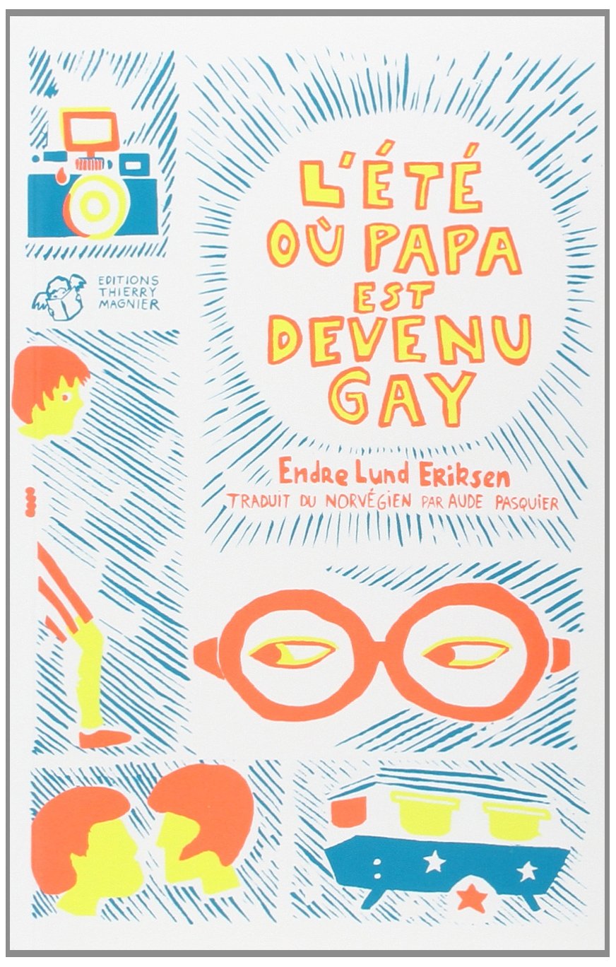 L'été où papa est devenu gay book