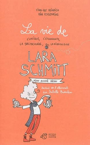 La vie de l'unique, l'étonnante, la spectaculaire, la miraculeuse Lara Schmitt - Tome 1: Mon duché déchu book
