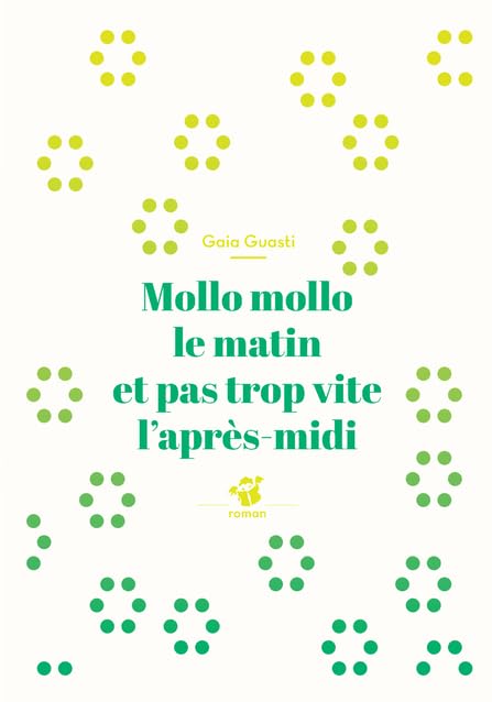 Mollo mollo le matin et pas trop vite l'après-midi book