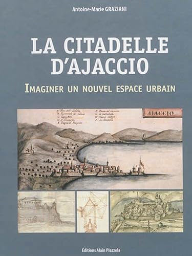 La citadelle d'Ajaccio : Imaginer un nouvel espace urbain book